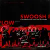 Stream & download Swoosh Flow (Remix Version) [feat. 365LIT, ZENE THE ZILLA, Chamane, Paul Blanco, Damndef, Keem Hyoeun & northfacegawd] - Single