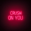 Crush On You - EP