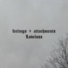 Feelings + Attachments - EP