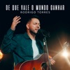 De Que Vale o Mundo Ganhar - Single