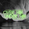 Over Him, Under Him (Enoo Napa Afro Mix) artwork