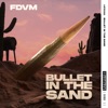 Bullet In The Sand - Single