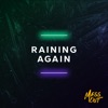 Raining Again - Single