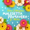 Maledetta Primavera (feat. Micha) - Single album lyrics, reviews, download