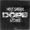 Dope - Single (feat. AzChike) - Single album lyrics, reviews, download