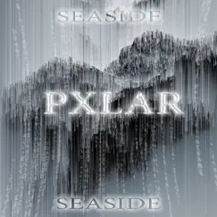 Pxlar - Single by Seaside album reviews, ratings, credits