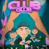 Club Glub (feat. 2'GOTHIE) - Single album lyrics, reviews, download