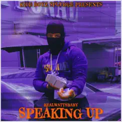 Speaking Up - Single by RealWattsBaby album reviews, ratings, credits