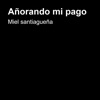 Añorando Mi Pago - Single