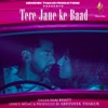 Tere Jane Ke Baad (feat. Abhishek Thakur) - Single