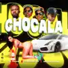 Chocala - Single album lyrics, reviews, download