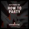 How To Party - Single album lyrics, reviews, download