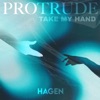 Protrude (Take My Hand) - Single