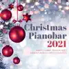 Christmas Pianobar 2021 - Happy Xmas Swing Jazz Essentials (Carols Edition) album lyrics, reviews, download