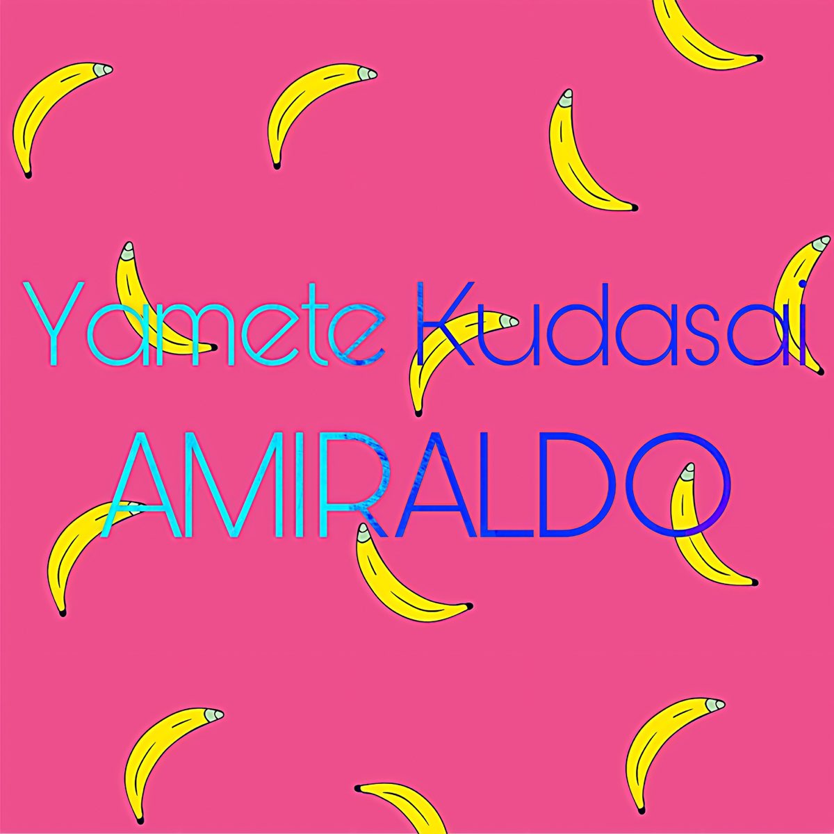‎Yamete Kudasai - Single by Amiraldo on Apple Music