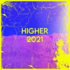 Higher 2021 - Single