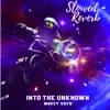 Into the Unkown (Slowed+Reverb) [Slowed+Reverb] - Single album lyrics, reviews, download
