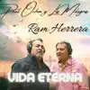 Vida Eterna - Single (feat. Ram Herrera) - Single album lyrics, reviews, download