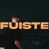Fuiste - Single