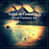 Valse Di Fantastica (From "Final Fantasy XV") [Cover] - Duhemsounds