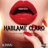 HABLAME CLARO - Single