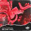 No Cap (VIP Mix) - Single album lyrics, reviews, download