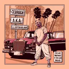 En las Buenas y en las Balas by Cebrock A.K.A el Capitan Del Bar album reviews, ratings, credits