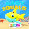 Baby Squalo - Single album lyrics, reviews, download