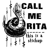 Call Me Rita - This Is a Stick Up!