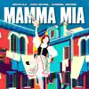 Stream & download Mamma Mia - Single