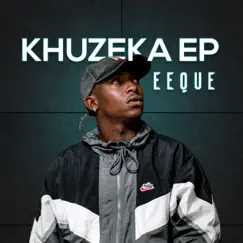 Khuzeka - EP by EeQue album reviews, ratings, credits