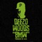 B.M.W. (feat. Deezo Woods) - A.O.G. lyrics