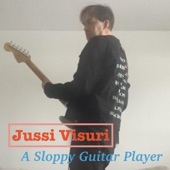 A Sloppy Guitar Player artwork