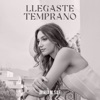 Llegaste Temprano - Single