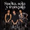 Suelta, Sola y Tranquila (feat. MYA) artwork