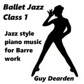 Ballet Jazz Class 1 - Jazz Style Piano Music for Barre Work artwork