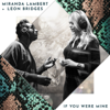 Miranda Lambert & Leon Bridges - If You Were Mine artwork