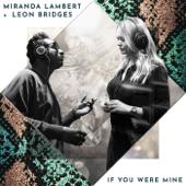 If You Were Mine - Miranda Lambert & Leon Bridges song art
