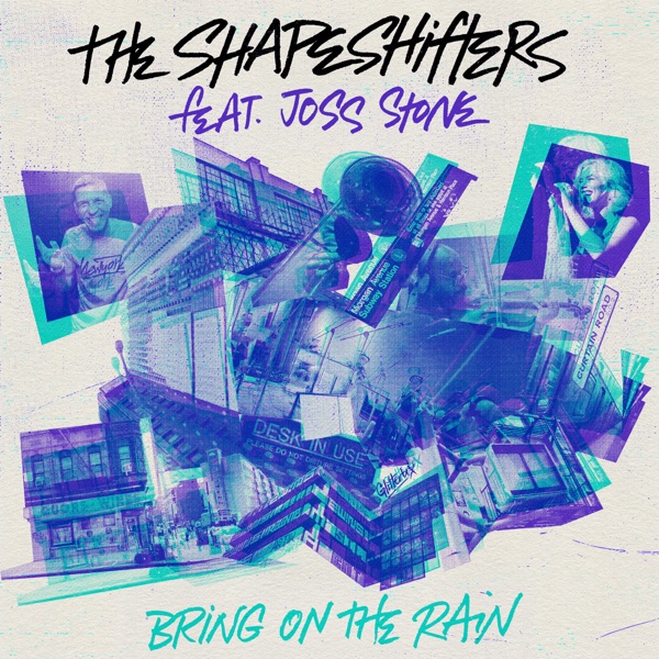 Shapeshifters feat. Joss Stone - Bring On The Rain