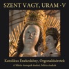 Katolikus Énekek - Angyaloknak nagyságos Asszonya