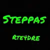 Steppas - Single album lyrics, reviews, download