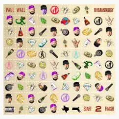 Start 2 Finish by Paul Wall & Termanology album reviews, ratings, credits