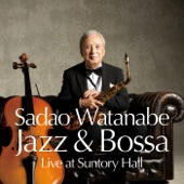 Sadao Watanabe - Stolen Moments - Live at Suntory Hall