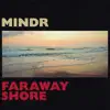 Faraway Shore song lyrics