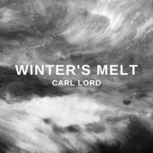 Carl Lord - Winter's Melt