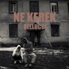 NE KEREK - Single