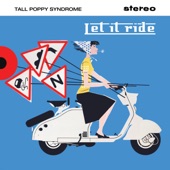 Tall Poppy Syndrome - Let It Ride