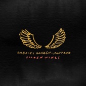 Gabriel Garzón-Montano - Golden Wings