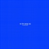 so far away EP