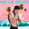 No Le Digan - Single